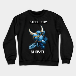 Steel Thy Shovel Crewneck Sweatshirt